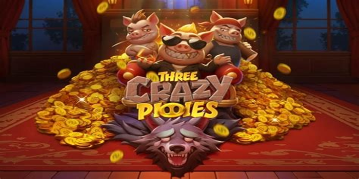 Panduan Menang Slot Online Three Crazy Piggies Paling Gacor