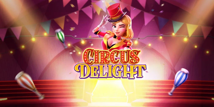 Trik Jitu Mendapatkan Jackpot Besar Di Slot Circus Delight