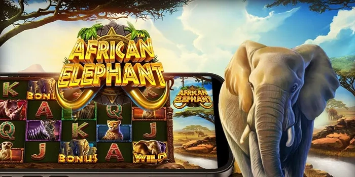 Jackpot Besar Slot African Elephant Hanya Sekali Putaran