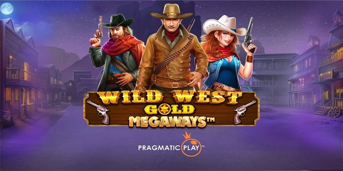 Tips Terbaik Main Slot Wild West Gold Agar Selalu Profit