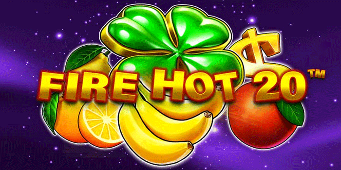 Trik Fokus Maksimal Saat Bermain Slot Fire Hot 20